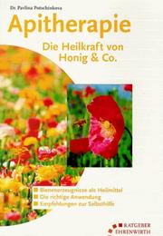 Cover of: Apitherapie. Die Heilkraft von Honig und Co. by Pavlina Potschinkova