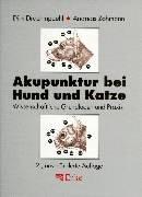 Cover of: Akupunktur bei Hund und Katze. Wissenschaftliche Grundlagen und Praxis.