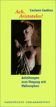 Cover of: Ach, Aristoteles. Anleitungen zum Umgang mit Philosophen. by Luciano Canfora