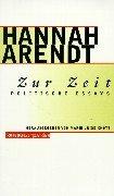 Cover of: Zur Zeit. Politische Essays. by Hannah Arendt, Marie Luise. Knott