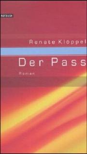 Der Pass. Roman by Renate Klöppel