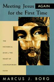 Cover of: Meeting Jesus Again for the First Time by Marcus J. Borg, Marcus J. Borg