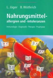 Cover of: Nahrungsmittelallergien und -intoleranzen. Immunologie - Diagnostik - Therapie - Prophylaxe. by Lothar Jäger, Brunello Wüthrich, B. K. Ballmer-Weber