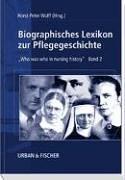 Cover of: Biographisches Lexikon zur Pflegegeschichte, Bd.2