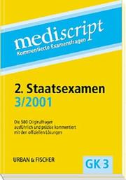 Cover of: Mediscript, Kommentierte Examensfragen, GK 3, je 2 Bde., 2. Staatsexamen 3/2001