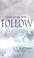 Cover of: Follow