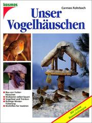 Cover of: Unser Vogelhäuschen. Futterhäuschen und Nistkästen selbst gebaut.