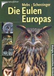 Cover of: Die Eulen Europas. Biologie, Kennzeichen, Bestände. by Theodor Mebs, Wolfgang Scherzinger