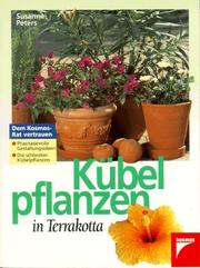 Cover of: Kübelpflanzen in Terrakotta. Phantasievolle Gestaltungsideen. Die schönsten Kübelpflanzen.