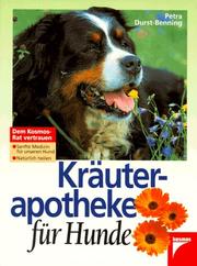 Cover of: Kräuterapotheke für Hunde. Sanfte Medizin für unseren Hund. Natürlich heilen.