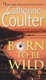 Born To Be Wild by Catherine Coulter