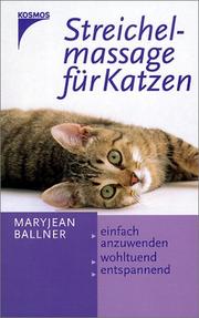 Cover of: Streichelmassage für Katzen. Einfach anzuwenden, wohltuend, entspannend.