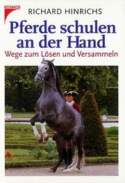 Cover of: Pferde schulen an der Hand. Wege zum Lösen und Versammeln.