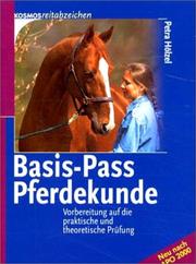 Cover of: Basis- Pass Pferdekunde. Vorbereitung auf die praktische und theoretische Prüfung.