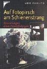 Cover of: Auf Fotopirsch am Schienenstrang.