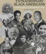 Cover of: Extraordinary Black Americans from colonial to contemporary times by Susan Altman