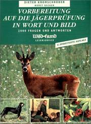 Cover of: Vorbereitung auf die Jägerprüfung in Wort und Bild. Mit CD- ROM. 2000 Fragen und Antworten.
