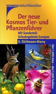 Cover of: Der neue Kosmos Tier-und Pflanzenführer. Über 1.200 Arten. Mit Sonderteil: Urlaubsgebiete Europas.