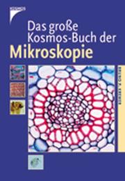 Cover of: Das große Kosmos-Buch der Mikroskopie.