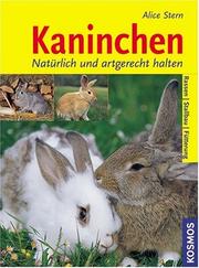 Cover of: Kaninchen. Natürlich und artgerecht halten. Rassen, Stallbau, Fütterung.