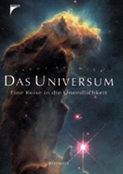 Cover of: Das Universum. Eine Reise in die Unendlichkeit.