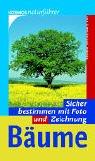 Cover of: Bäume. Sicher bestimmen mit Foto und Zeichnung.