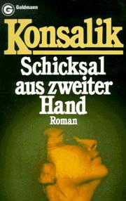 Cover of: Schicksal Aus Zweiter Hand by Heinz Konsalik