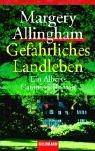 Cover of: Gefährliches Landleben. Ein Albert- Campion- Roman. by Margery Allingham