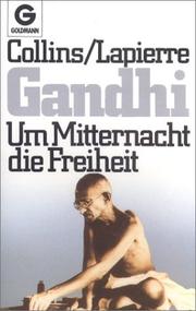 Cover of: Gandhi. Um Mitternacht die Freiheit. by Larry Collins, Dominique Lapierre