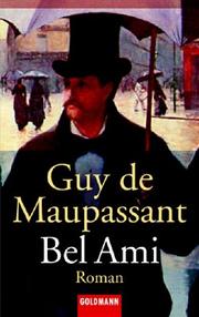 Cover of: Bel Ami. by Guy de Maupassant