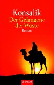 Cover of: Der Gefangene der Wüste. Roman.
