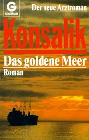 Cover of: Das Goldene Meer by Konsalik
