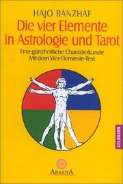 Cover of: Die vier Elemente in Astrologie und Tarot. by Hajo Banzhaf