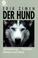 Cover of: Der Hund. Abstammung - Verhalten - Mensch und Hund.