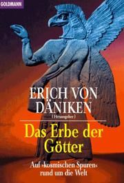 Cover of: Das Erbe der Götter. Auf 'kosmischen Spuren' rund um die Welt.