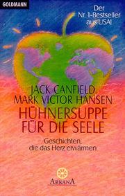 Cover of: Huhnersuppe Für Die Seele by Jack Canfield, Mark Victor Hansen, Martin Rutte