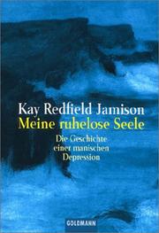 Cover of: Meine ruhelose Seele. Die Geschichte einer manischen Depression.