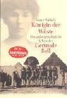Cover of: Königin der Wüste. Das außergewöhnliche Leben der Gertrude Bell.