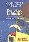 Cover of: Der blaue Luftballon. Phantasiereisen zum Vorlesen und Weiterspinnen. by Cornelia Nitsch, Andree Prigent