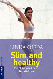 Cover of: Slim and healthy. Das Schlankheitsbuch für Mädchen.