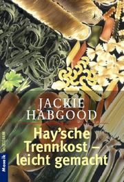 Cover of: Haysche Trennkost - leichtgemacht.