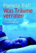 Cover of: Was Träume verraten. Lexikon der Traumsymbole.