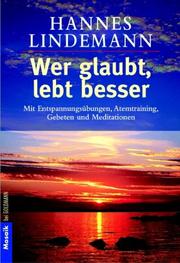 Cover of: Wer glaubt, lebt besser.