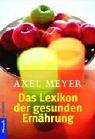 Cover of: Das Lexikon der gesunden Ernährung.