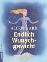 Cover of: Endlich Wunschgewicht. by Allen Carr, Petra Dorkenwald