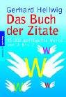Cover of: Das Buch der Zitate. 15.000 geflügelte Worte von A bis Z. by Gerhard Hellwig