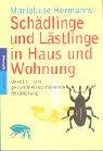 Cover of: Schädlinge und Lästlinge in Haus und Wohnung. Umwelt- und gesundheitsschonende Bekämpfung. by Marieluise Hermanns