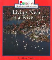 Cover of: Living Near a River (Rookie Read-About Geography)