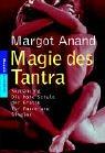 Cover of: Magie des Tantra. by Margot Anand