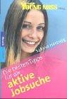 Cover of: Aktive Jobsuche. Die besten Tipps. Brigitte Young Miss.